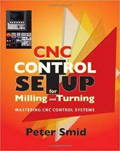 CNC Setup for Milling and Turning: Mastering CNC Control Systems
