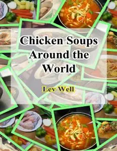 «Chicken Soups Around the World» by Lev Well