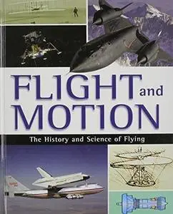 Flight and Motion: The History and Science of Flying