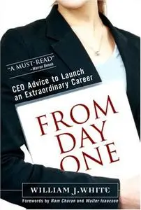 From Day One: CEO Advice to Launch an Extraordinary Career (repost)