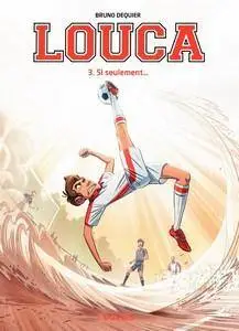 Louca - Tome 3 - Si seulement