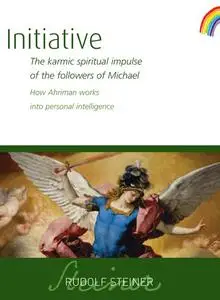«Initiative» by Rudolf Steiner