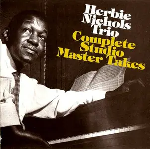 Herbie Nichols Trio - Complete Studio Master Takes [2CD] (2005)