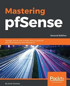 Mastering pfSense, 2nd Edition