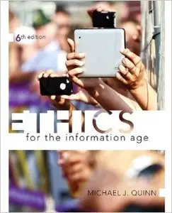 Ethics for the Information Age (6 edition) (Repost)