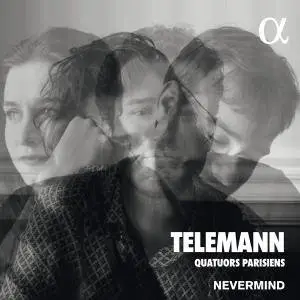 Nevermind - Telemann: Quatuors Parisiens (2017) [Official Digital Download 24/96]