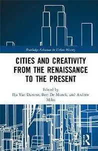 Cities and Creativity From the Renaissance to the Present