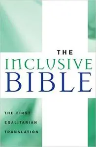 The Inclusive Bible: The First Egalitarian Translation