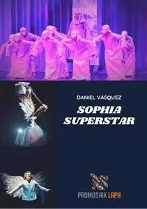 «Sophia Superstar» by DANIEL VÁSQUEZ