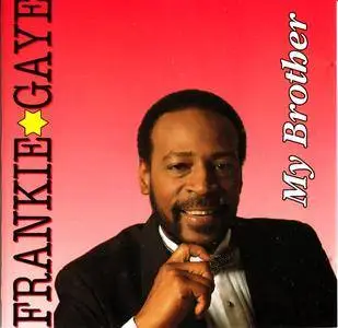 Frankie Gaye ‎- My Brother (1991)