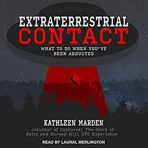 Extraterrestrial Contact: What to Do When You've Been Abducted [Audiobook]
