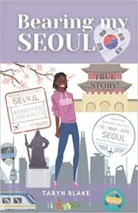 Bearing My Seoul: Tales of a Black American Girl in a Big Asian City