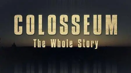 Millstream Films - Colosseum: The Whole Story (2016)