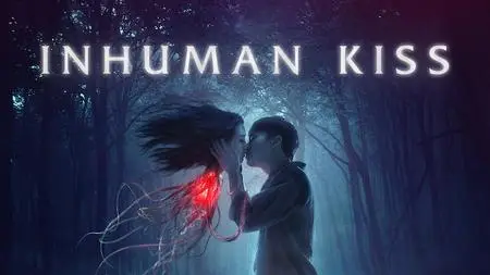 Inhuman Kiss (2019)