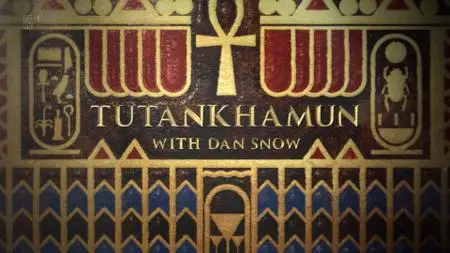 Ch5. - Tutankhamun with Dan Snow (2019)