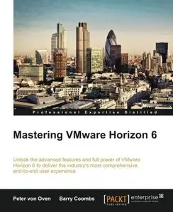 Mastering VMware Horizon 6
