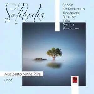 Adalberto Maria Riva - Solitudes- Chopin - Debussy - Satie - Brahms - Beethoven (2020) [Official Digital Download]