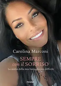 Carolina Marconi - Sempre con il sorriso