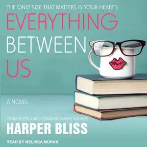 «Everything Between Us» by Harper Bliss
