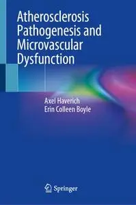 Atherosclerosis Pathogenesis and Microvascular Dysfunction (Repost)