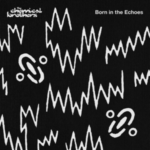 The Chemical Brothers - Born in the Echoes (Japanese Edition) (2015)