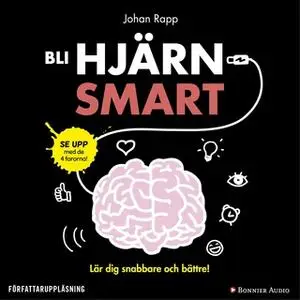 «Bli hjärnsmart : plugga snabbare och bättre!» by Johan Rapp