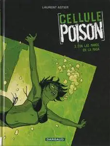 Poison #3: Con las manos en la masa