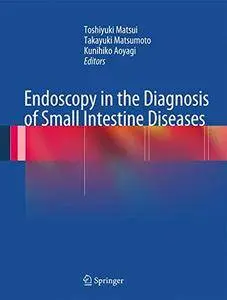 Endoscopy in the Diagnosis of Small Intestine Diseases