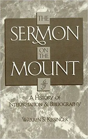 The Sermon on the Mount: A History of Interpretation and Bibliography