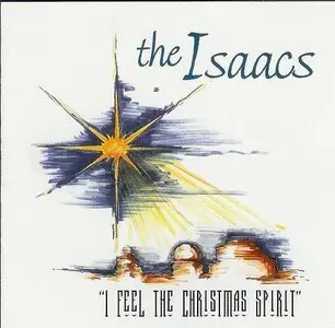 The Isaacs - I Feel The Christmas Spirit (1995)