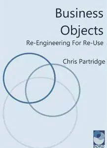Business Objects: Re-engineering for Re-use