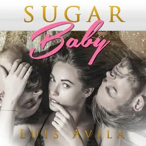 «Sugar Baby» by Luis Ávila