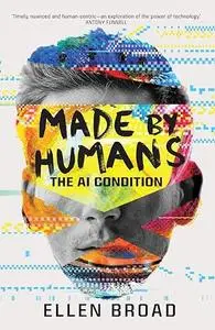 Made by Humans: The AI Condition