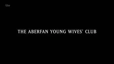 ITV - Aberfan: The Young Wives Club (2016)