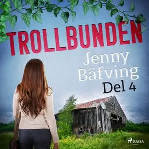 «Trollbunden del 4» by Jenny Bäfving