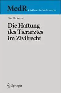 Die Haftung des Tierarztes im Zivilrecht