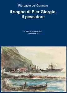 il sogno di Pier Giorgio il pescatore