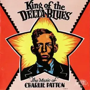 Charley Patton - King of the Delta Blues (1991)