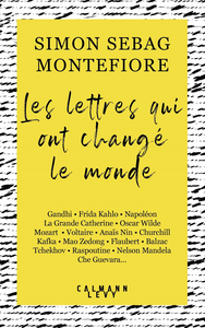 Les lettres qui ont changé le monde - Simon Sebag Montefiore