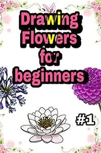 Drawing flowers easy: How to draw flowers step by step with images