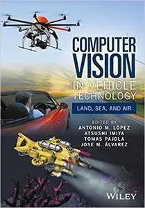 Computer Vision in Vehicle Technology: Land, Sea, and Air