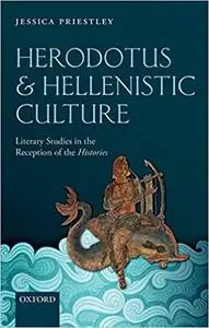 Herodotus and Hellenistic Culture: Literary Studies in the Reception of the Histories