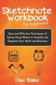 «Sketchnote Workbook For Beginners» by Dale Blake