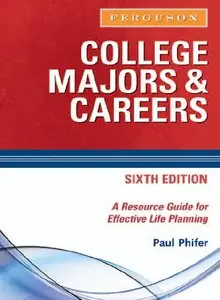 College Majors & Careers: A Resource Guide for Effective Life Planning (repost)