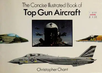 The Concise Illustrated Book of Top Gun Aircraft