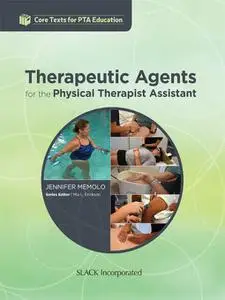 Therapeutic Agents for the Physical Therapist Assistant