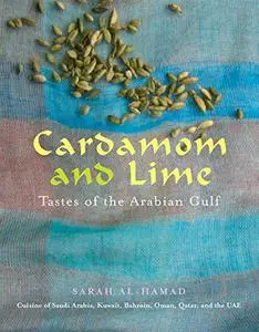 Cardamom and Lime: Recipes from the Arabian Gulf