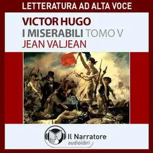 «I Miserabili - Tomo 5 - Jean Valjean» by Hugo Victor