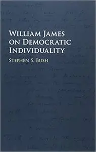 William James on Democratic Individuality