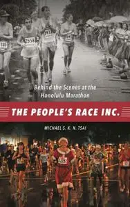 The People's Race Inc.: Behind the Scenes at the Honolulu Marathon